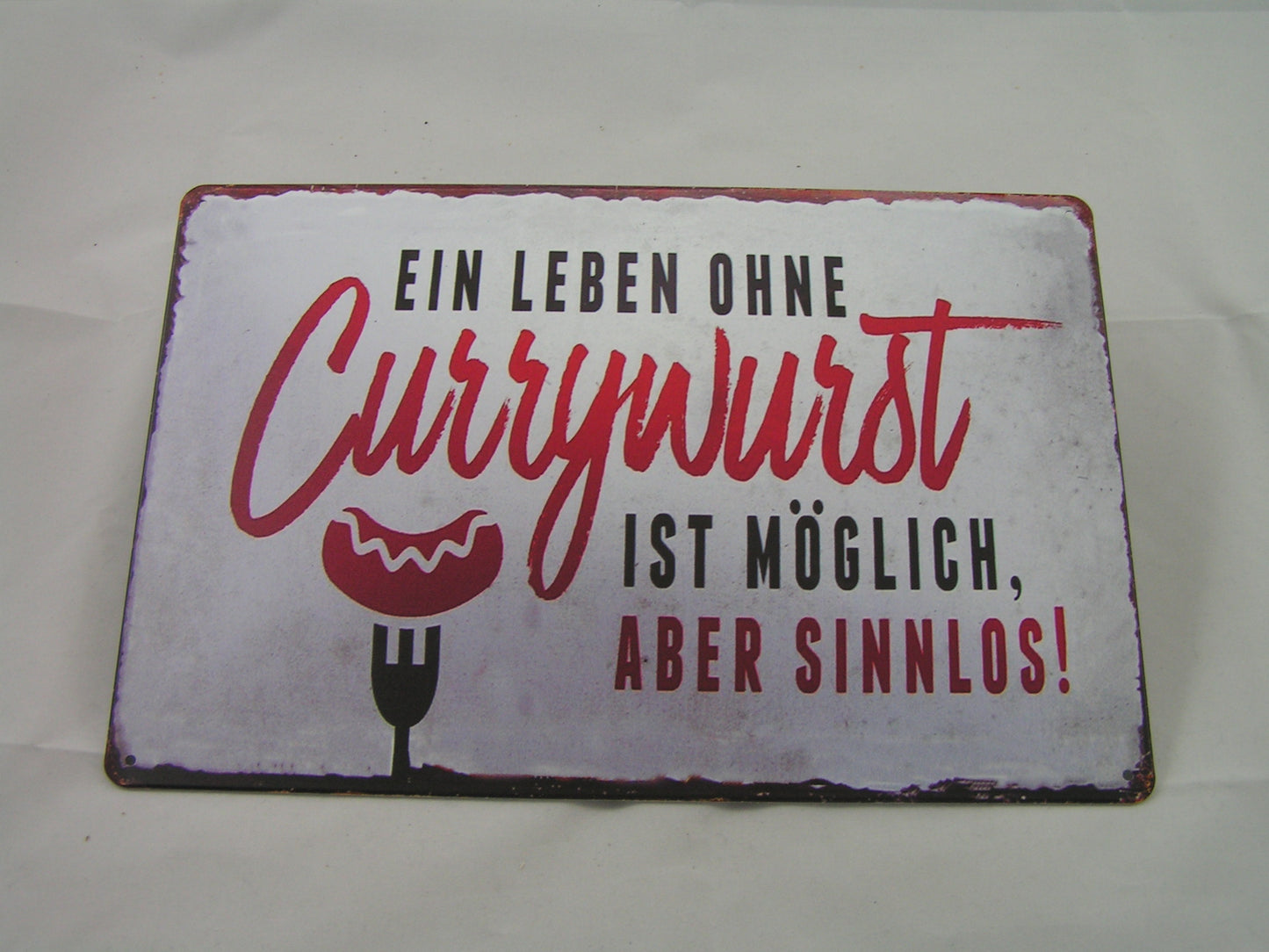 Schild "ein Leben ohne Currywurst"